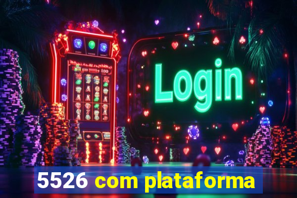 5526 com plataforma